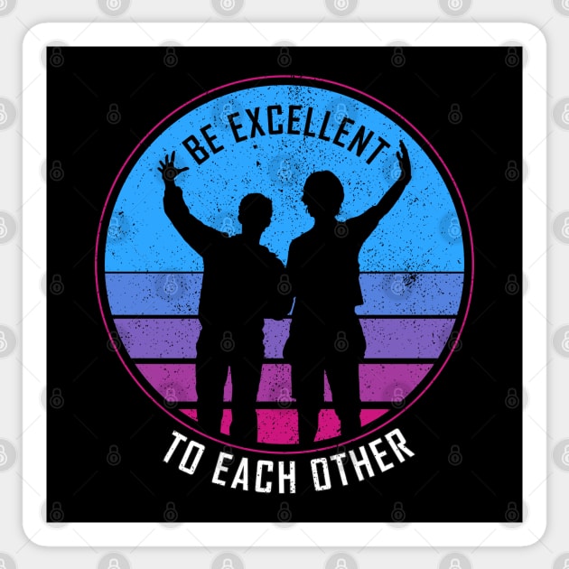Be Excellent To Each Other - Bill & Ted Sticker by Sachpica